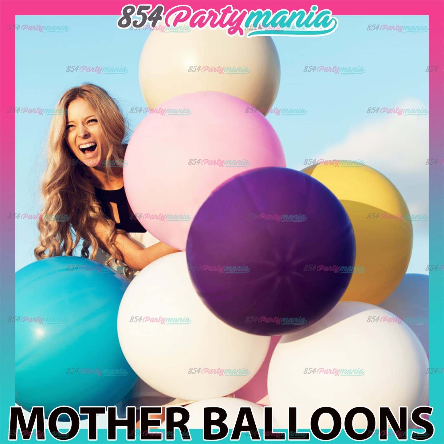 MOTHER BALLOONS (sold by 25's)