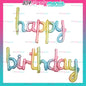 Happy Birthday Cursive Letter Foil (sold by 10's)